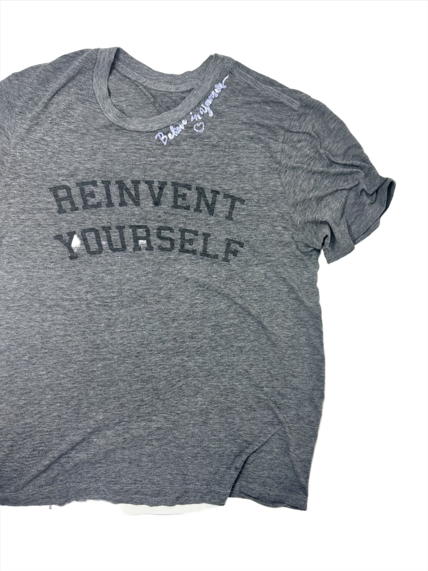 Believe in yourself reinvent yourself L/M